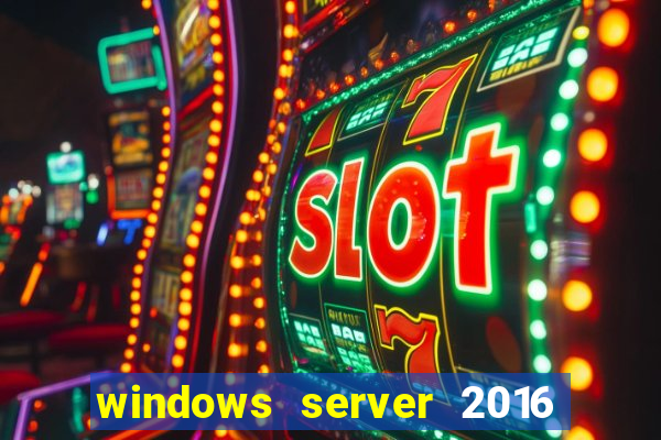 windows server 2016 download iso pt-br